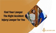 Find Your Lawyer - The Right Accident Injury Lawyer for You