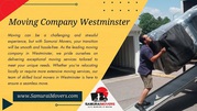 Trustworthy &Efficient Moving Services in Westminster – Samurai Movers